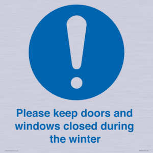 Please keep doors and windows closed during the winter